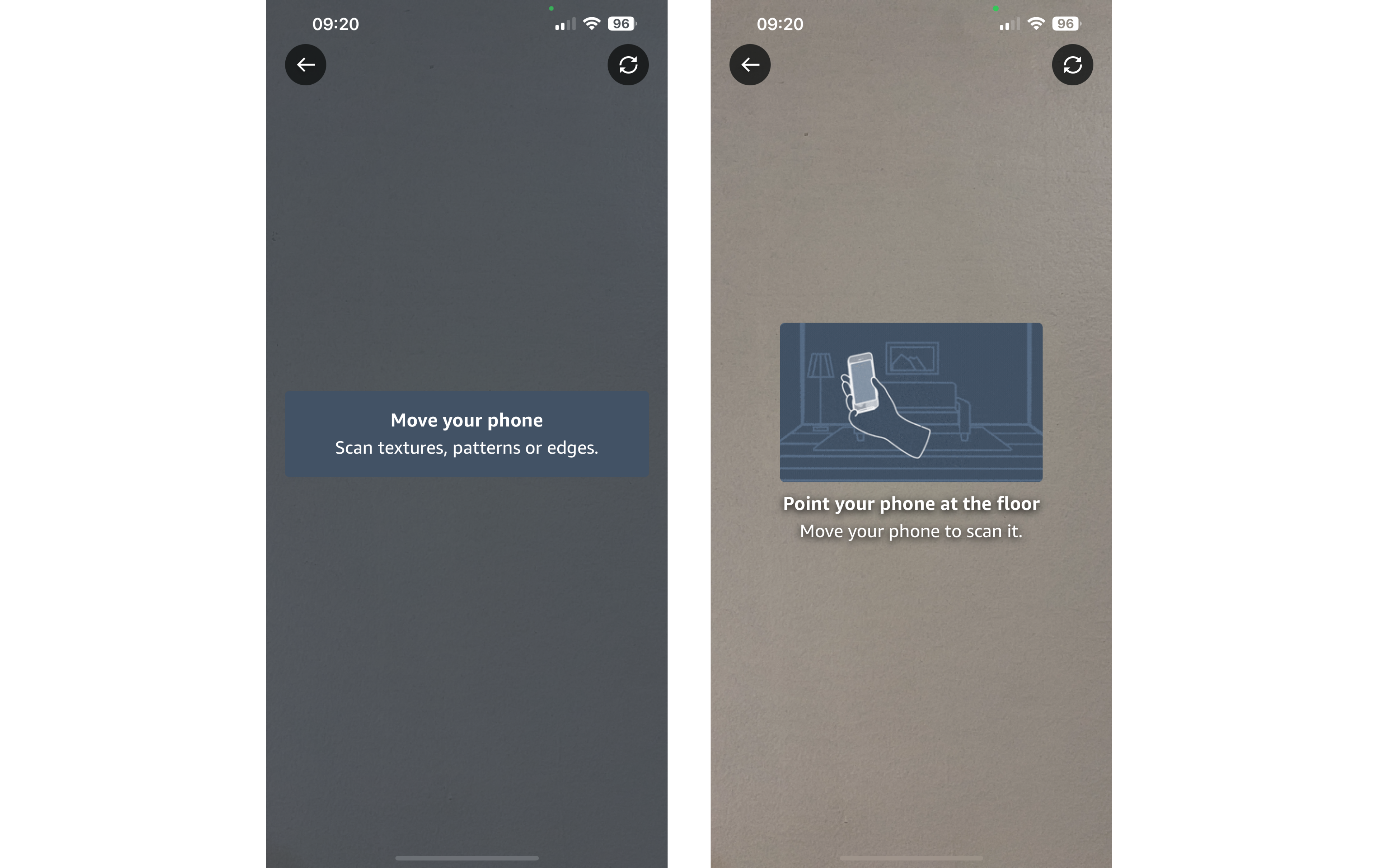Amazon應用程式啟用AR技術後，會顯示文字動作指引：「Move your phone, Scan textures, patterns or edges」、「Point your phone at the floor, Move your phone to scan it.」。